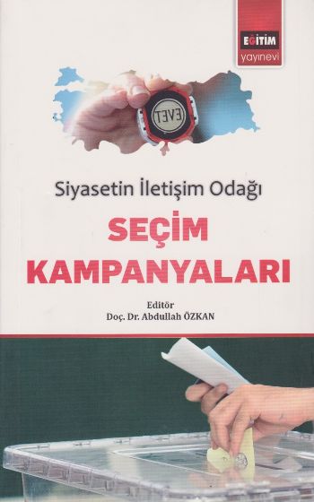 Siyasetin İletişim Odağı Seçim Kampanyaları