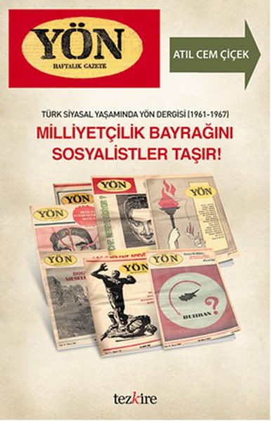 Türk Siyasal Yaşamında Yön Dergisi  Milliyetçilik Bayrağını Sosyalistler Taşır