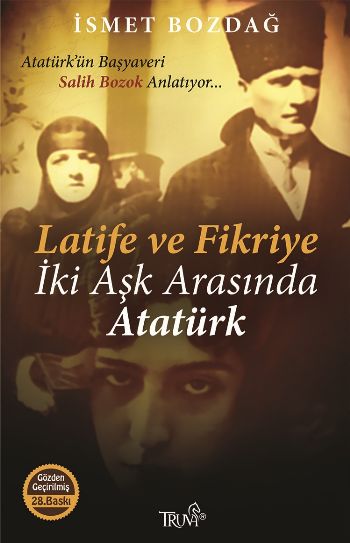 Latife ve Fikriye  İki Aşk Arasında Atatürk