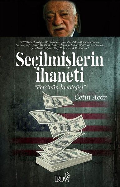 Seçilmişlerin İhanetiFetönün İdeolojisi