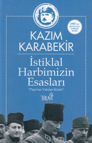 İstiklal Harbimizin Esasları  Paşanın Yakılan Kitabı