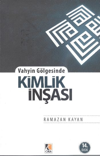 Vahyin Gölgesinde Kimlik İnşası