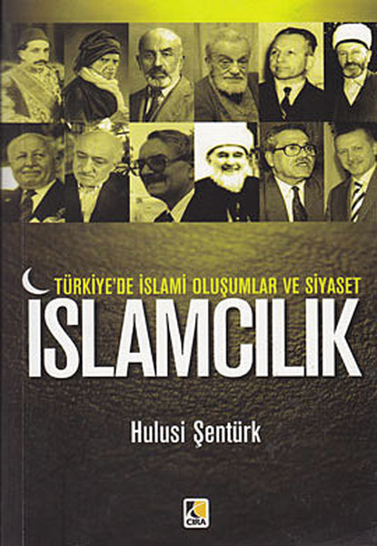 Türkiyede İslami Oluşumlar ve Siyaset  İslamcılık