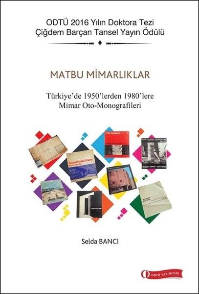 Matbu MimarlıklarTürkiyede 1950lerden 1980lere Mimar OtoMonografileri