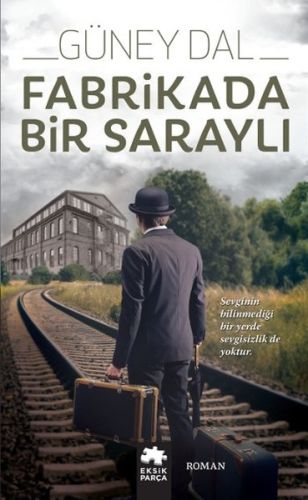 Fabrikada Bir Saraylı