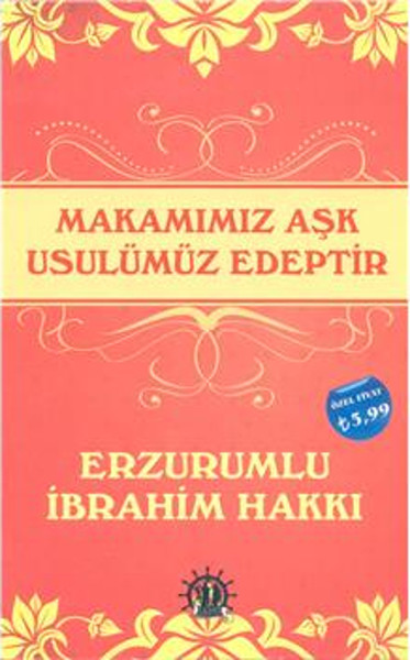 Makamımız Aşk Usulümüz Edeptir