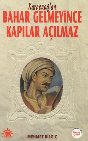 Bahar Gelmeyince Kapılar Açılmaz