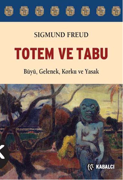 Totem ve Tabu  Büyü Gelenek Korku ve Yasak