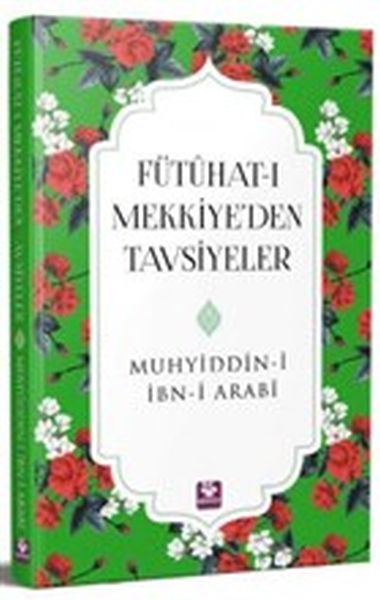 Fütühatı Mekkiyeden Tavsiyeler