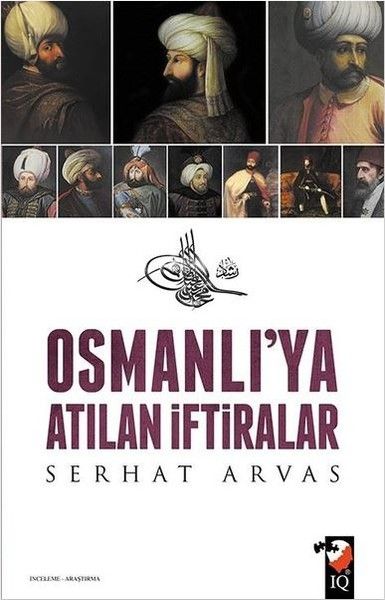 Osmanlıya Atılan İftiralar