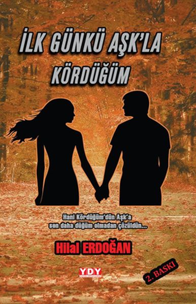 İlk Günkü Aşkla Kördüğüm