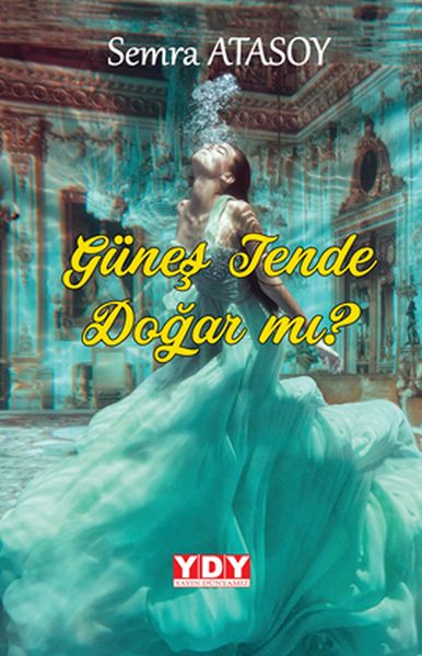 Güneş Tende Doğar Mı