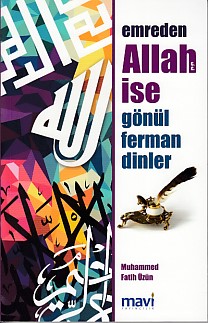 Emreden Allah CC ise Gönül Ferman Dinler