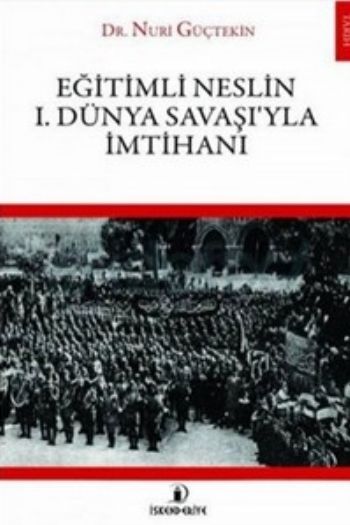 Eğitimli Neslin I Dünya Savaşıyla İmtihanı