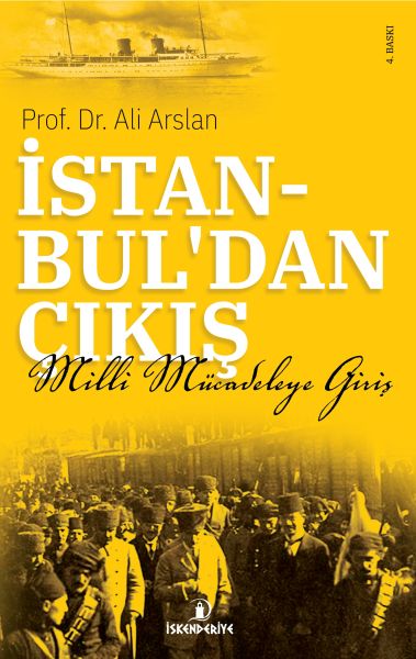 İstanbuldan Çıkış  Milli Mücadeleye Giriş