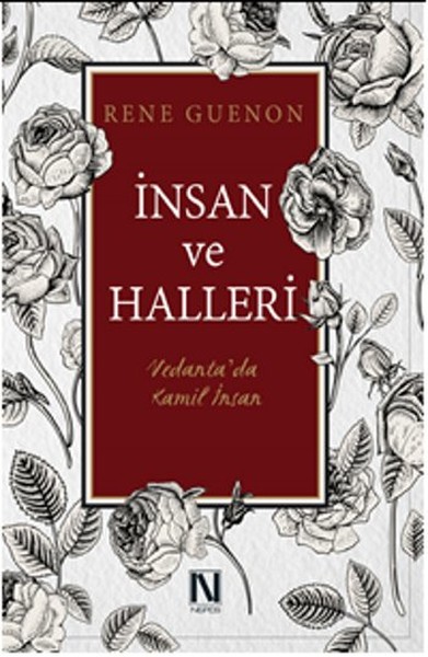 İnsan ve Halleri  Vedanta’da Kamil İnsan