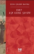 Evet Aşk Güzel Şeydir