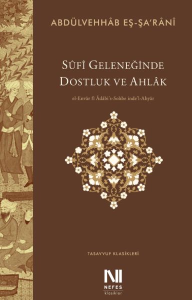 Sûfî Geleneğinde Dostluk ve Ahlâk