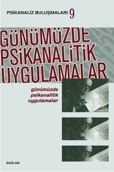 Psikanaliz Buluşmaları 9  Günümüzde Psikanalitik Uygulamalar