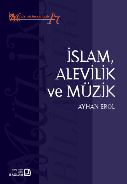 Müzik Bilimleri Dizisi 17  İslam Alevilik ve Müzik