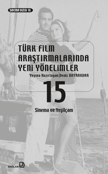 Türk Film Araştırmalarında Yeni Yönelimler 15  Sinema ve Yeşilçam