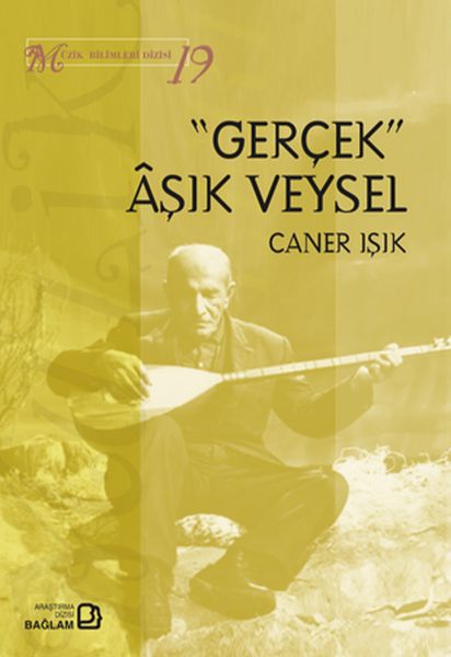 Gerçek Aşık Veysel  Müzik Bilimleri Dizisi 19