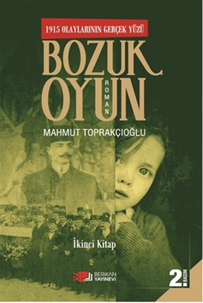 1915 Olaylarının Gerçek Yüzü Bozuk Oyun  2