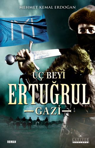 Dirilişin Uç Beyi Ertuğrul Gazi