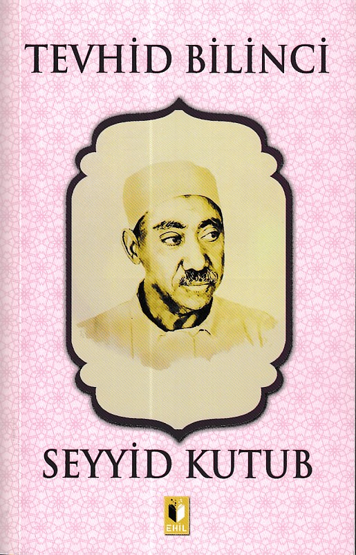 Tevhid Bilinci  Seyyid Kutub