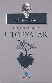 Düşün Felsefesi Ütopyalar