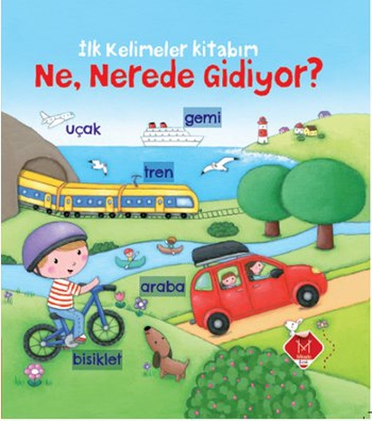 İlk Kelimeler kitabım Ne Nerede Gidiyor