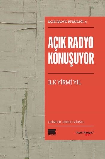 Açık Radyo Konuşuyor  İlk Yirmi Yıl  Açık Radyo Kitaplığı 3