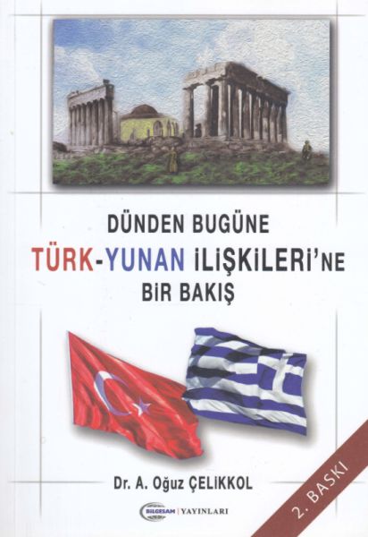 Dünden Bugüne TürkYunan İlişkilerine Bir Bakış