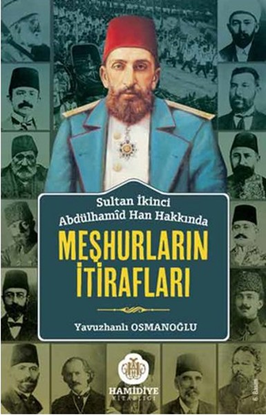 Sultan Abdülhamid Han Hakkında Meşhurların İtirafları