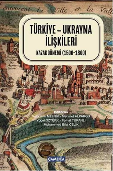 TürkiyeUkrayna İlişkileri  Ciltli  Kazak Dönemi 15001800