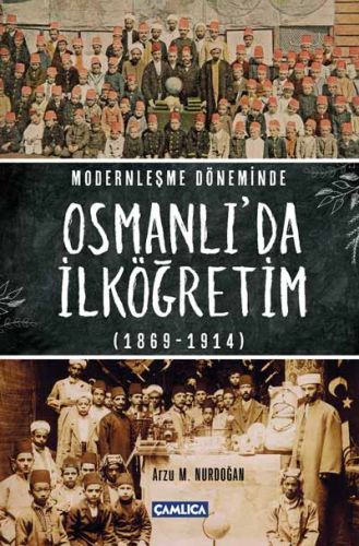 Modernleşme Döneminde Osmanlıda İlköğretim 18691914