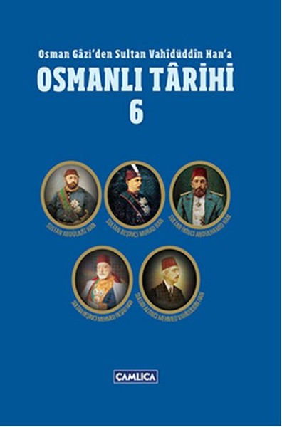 Osmanlı Tarihi 6  Osman Gaziden Sultan Vahidüddin Hana