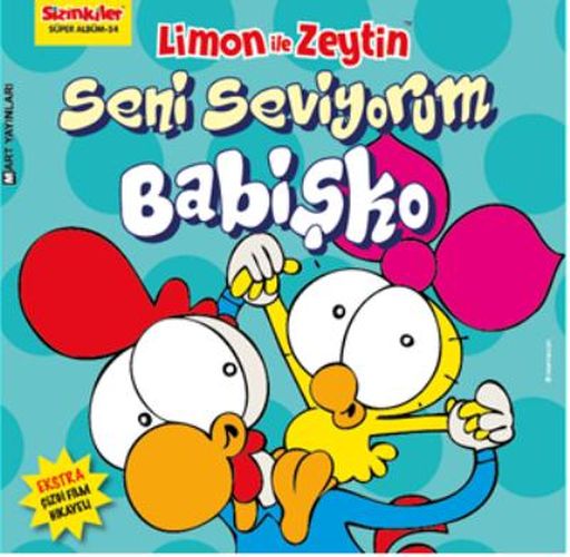 Limon ile Zeytin  Seni Seviyorum Babişko