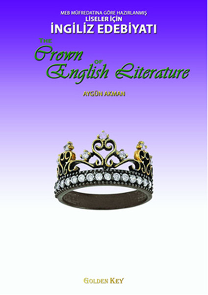 MEB Müfredatına Göre Hazırlanmış Liseler İçin İngiliz Edebiyatı  The Crown Of English Literature