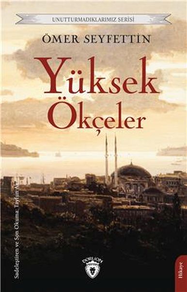 Yüksek Ökçeler Sadeleştirilmiş Unutturmadıklarımız Serisi