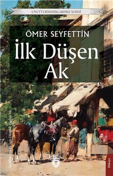 İlk Düşen Ak Unutturmadıklarımız Serisi