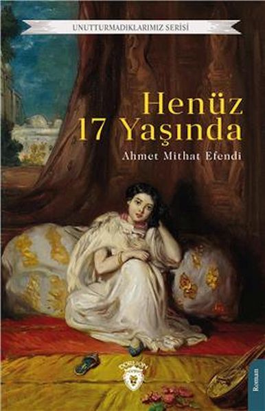 Henüz 17 Yaşında Unutturmadıklarımız Serisi