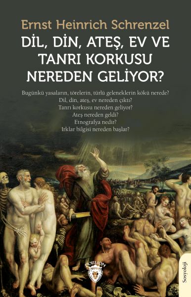 Dil Din Ateş Ev ve Tanrı Korkusu Nereden Geliyor