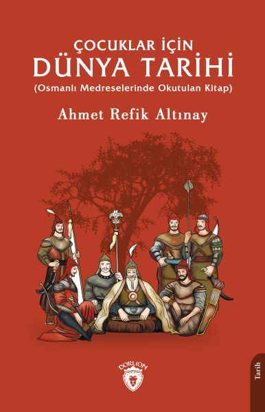 Çocuklar İçin Dünya Tarihi Osmanlı Medreselerinde Okutulan Kitap