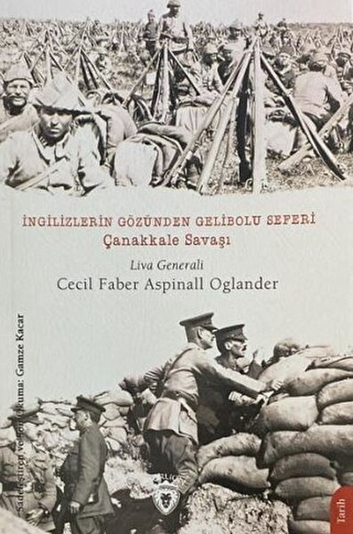 İngilizlerin Gözünden Gelibolu Seferi Çanakkale Savaşı