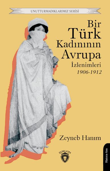 Bir Türk Kadınının Avrupa İzlenimleri 19061912