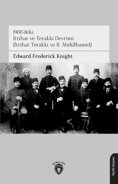 1908’deki İttihat ve Terakki Devrimiİttihat Terakki ve II Abdülhamid