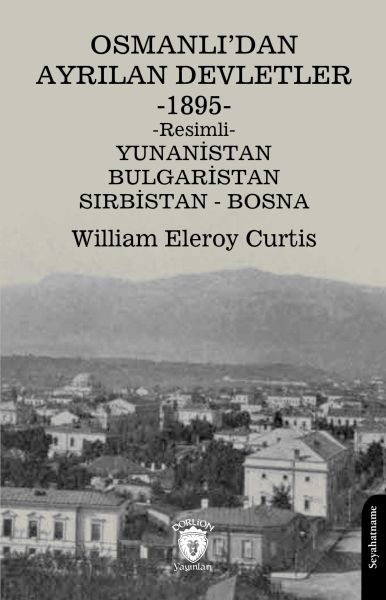 Osmanlı’dan Ayrılan Devletler 1895 Yunanistan  Bulgaristan  Sırbistan  Bosna