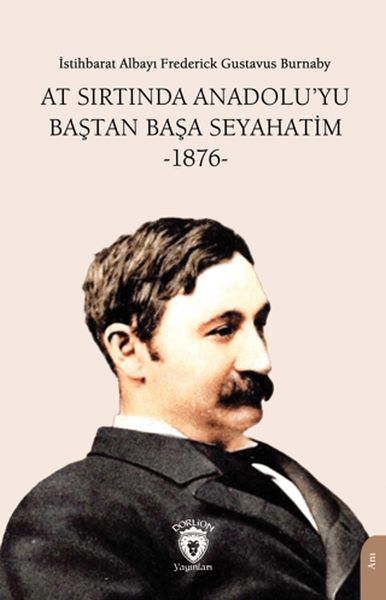 At Sırtında Anadolu’yu Baştan Başa Seyahatim 1876