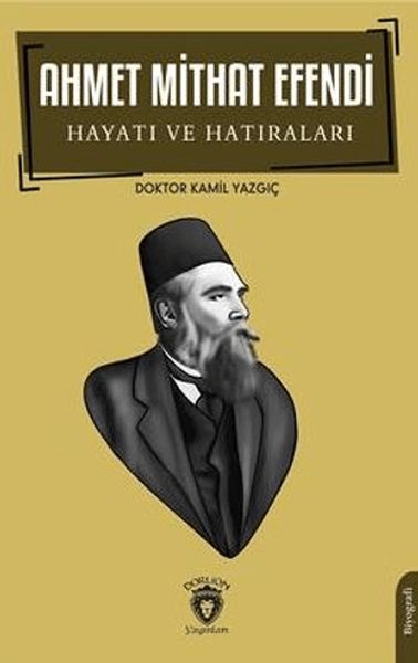 Ahmet Mithat Efendi Hayatı ve Hatıraları